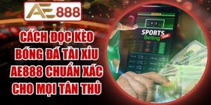 Cách Đọc Kèo Bóng Đá Tài Xỉu