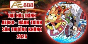Đại Hải Trình Ae888