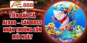 Tiên Bắn Cá AE888